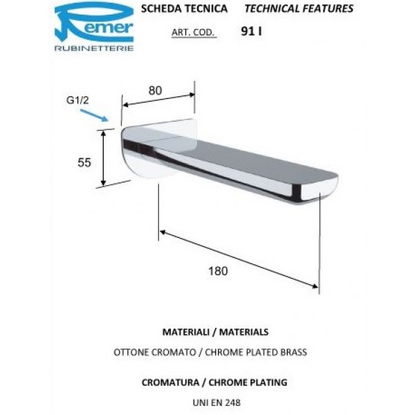 Излив скрытого монтажа REMER 91I Излив скрытого монтажа REMER 91I