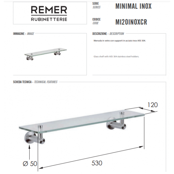 Полка для ванной стеклянная 53 см REMER MI20INOX Полка для ванной стеклянная 53 см REMER MI20INOX